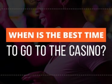 when is the best time to go to the casino to win